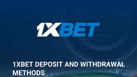 All Deposit Methods and Restrictions in 1xBet for 2024 .